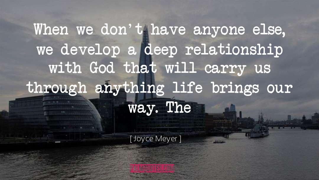 Joyce Meyer Quotes: When we don't have anyone
