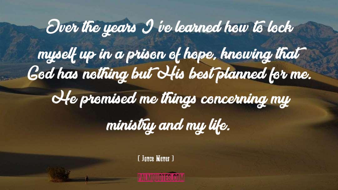 Joyce Meyer Quotes: Over the years I've learned