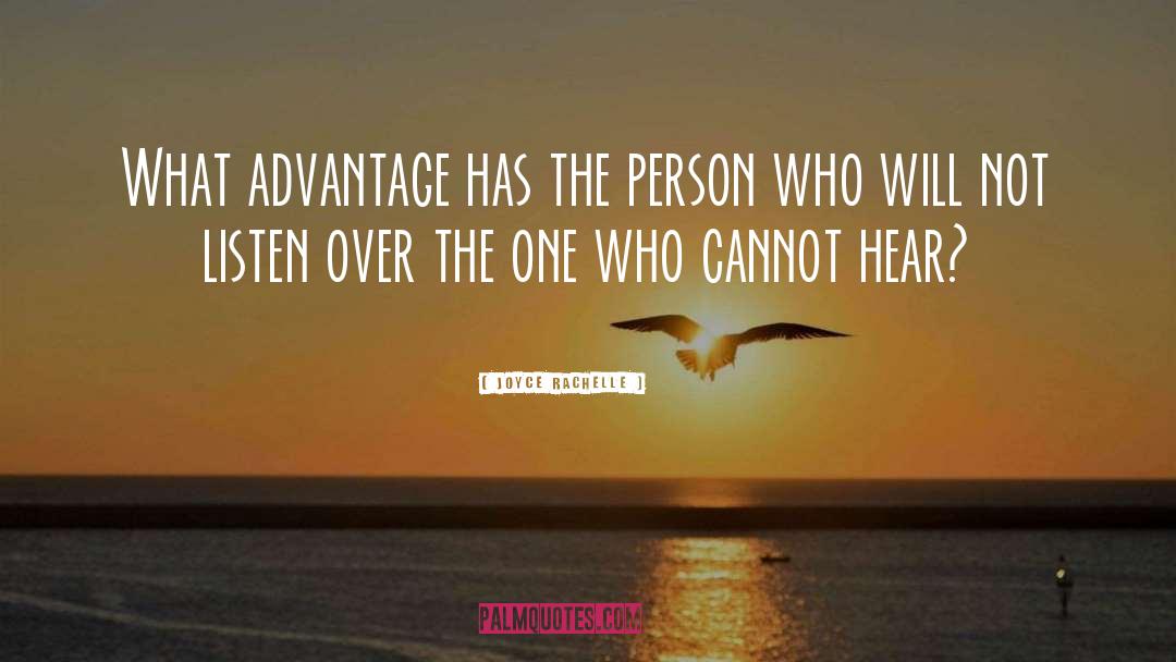 Joyce Rachelle Quotes: What advantage has the person