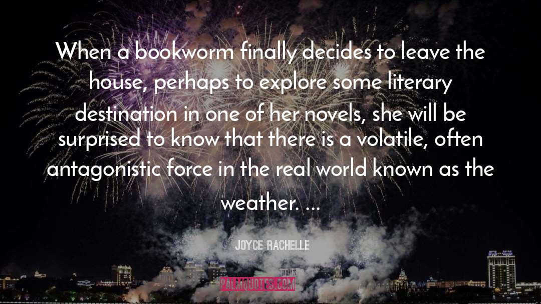 Joyce Rachelle Quotes: When a bookworm finally decides