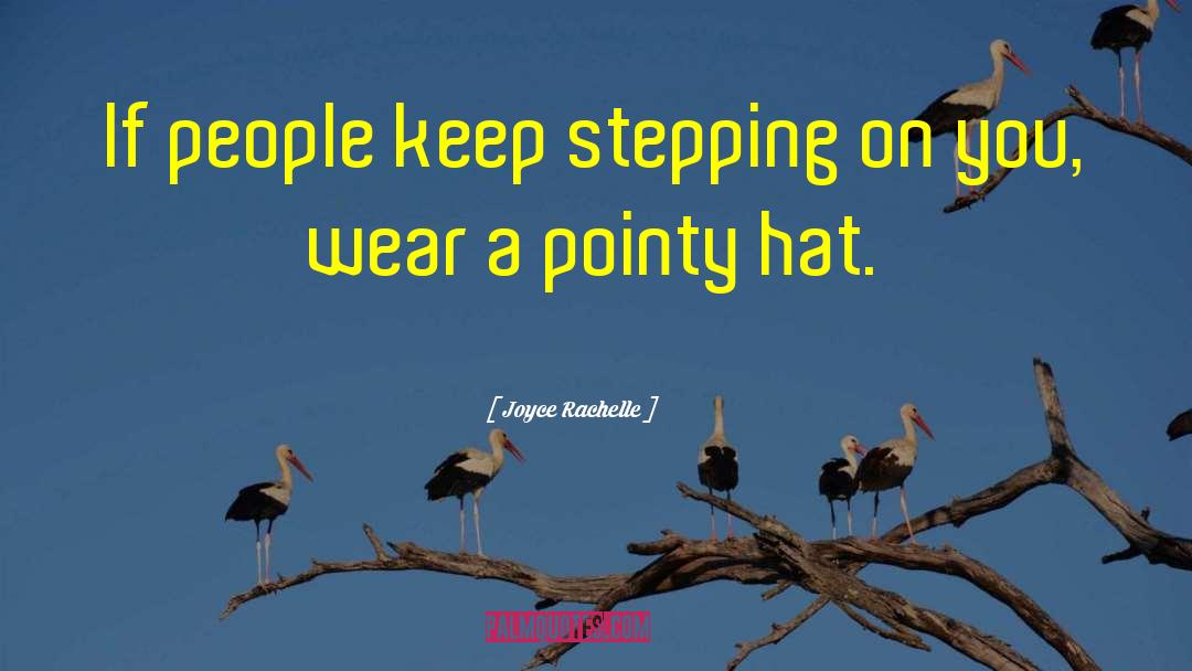 Joyce Rachelle Quotes: If people keep stepping on