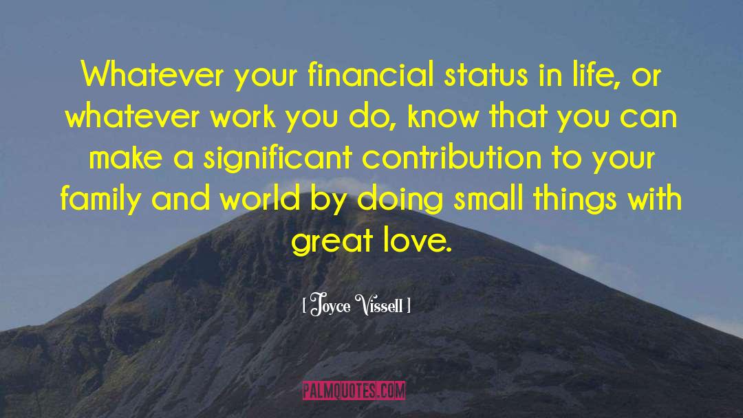 Joyce Vissell Quotes: Whatever your financial status in