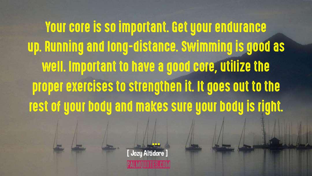 Jozy Altidore Quotes: Your core is so important.