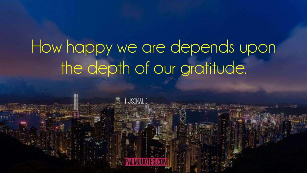 Jsonal Quotes: How happy we are depends