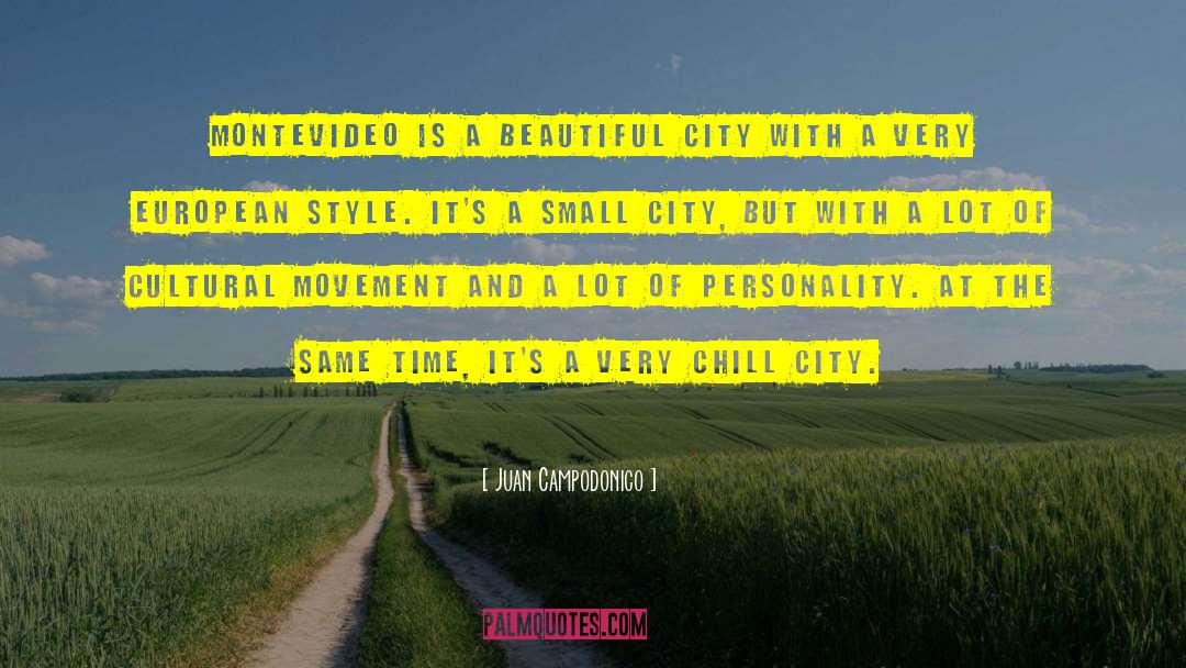 Juan Campodonico Quotes: Montevideo is a beautiful city