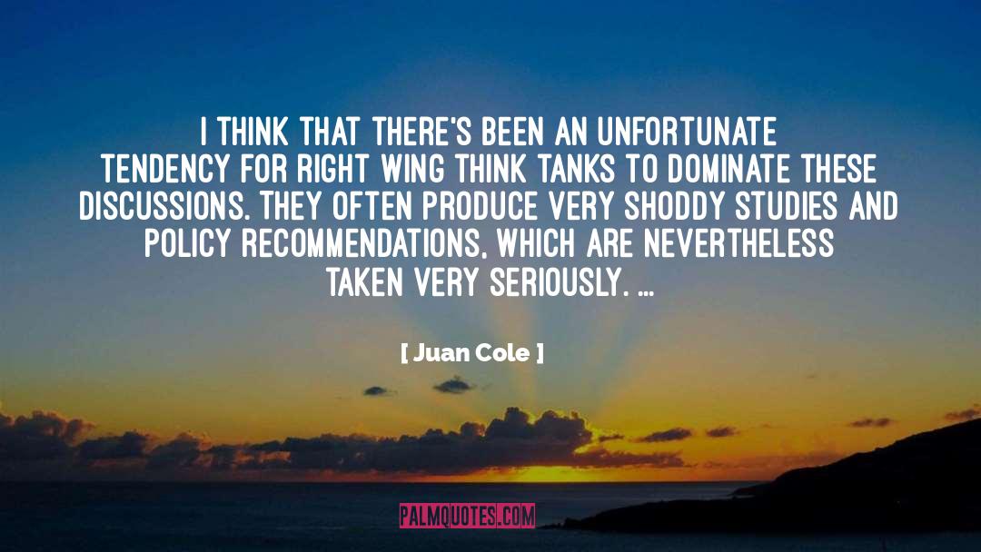 Juan Cole Quotes: I think that there's been