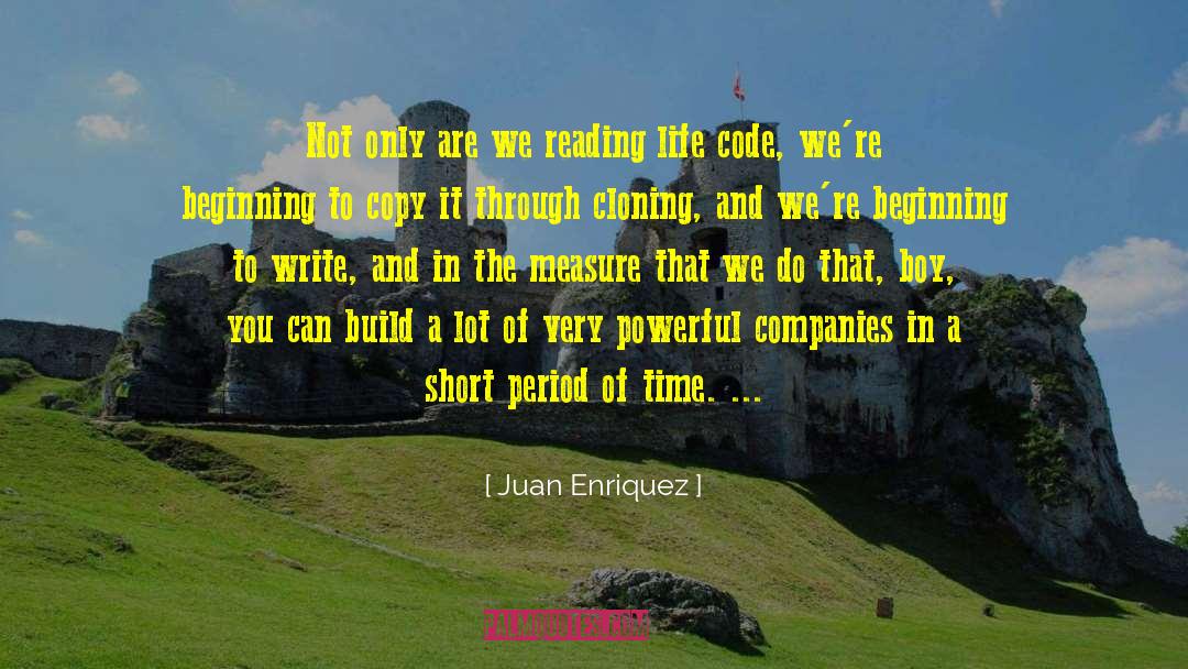 Juan Enriquez Quotes: Not only are we reading