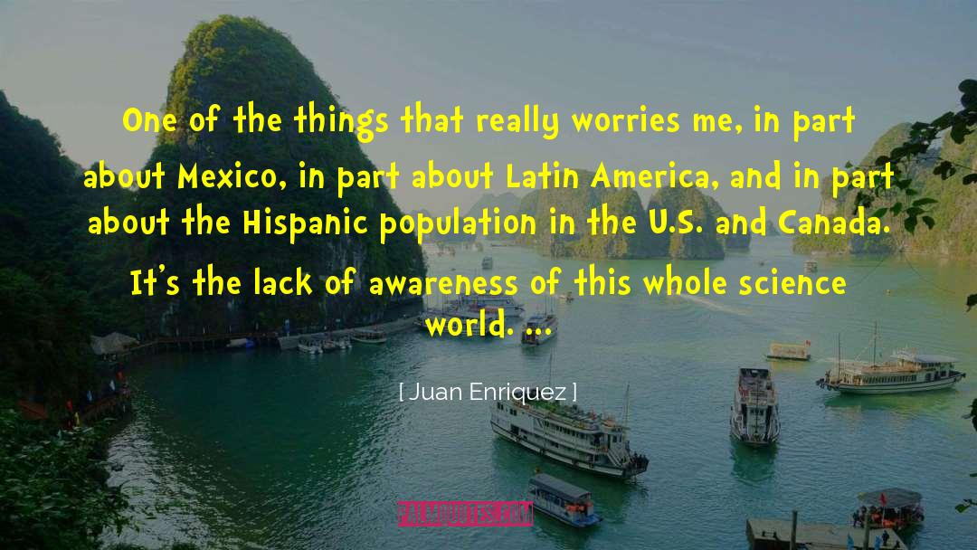 Juan Enriquez Quotes: One of the things that