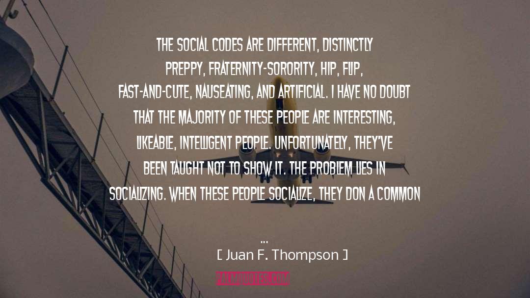 Juan F. Thompson Quotes: The social codes are different,