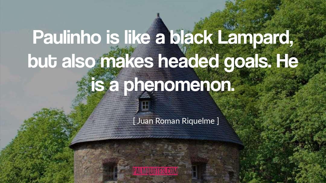 Juan Roman Riquelme Quotes: Paulinho is like a black