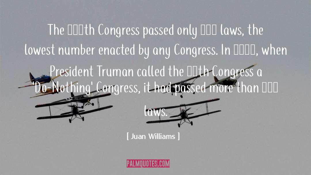 Juan Williams Quotes: The 112th Congress passed only