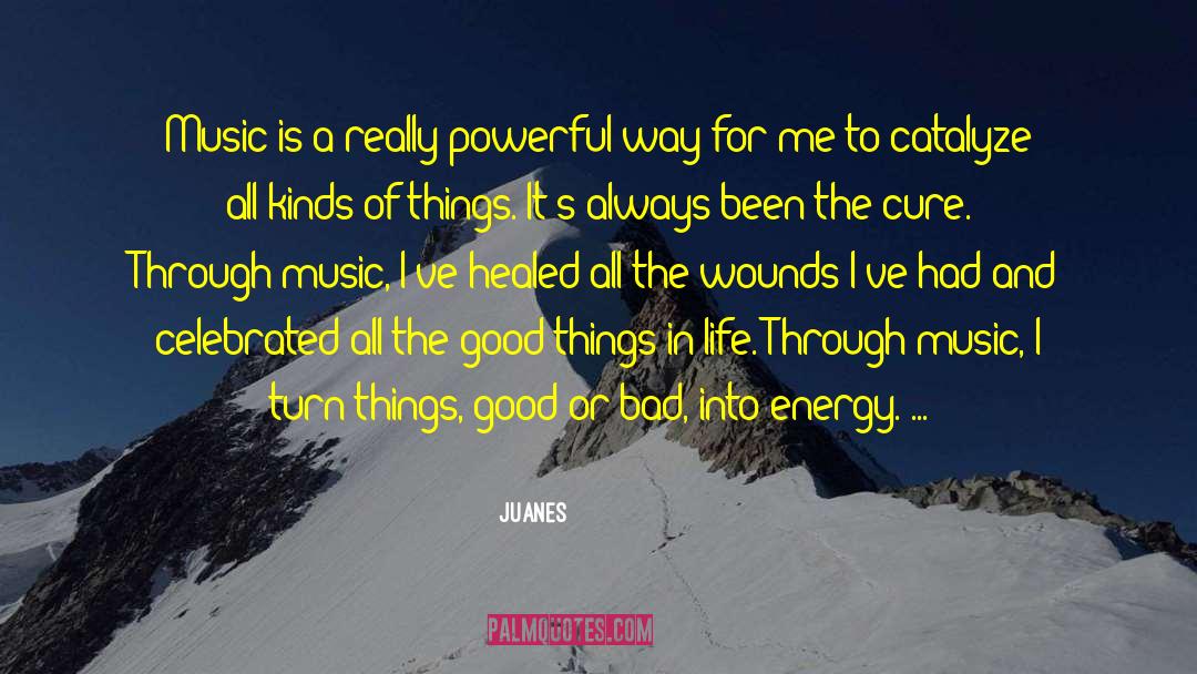Juanes Quotes: Music is a really powerful