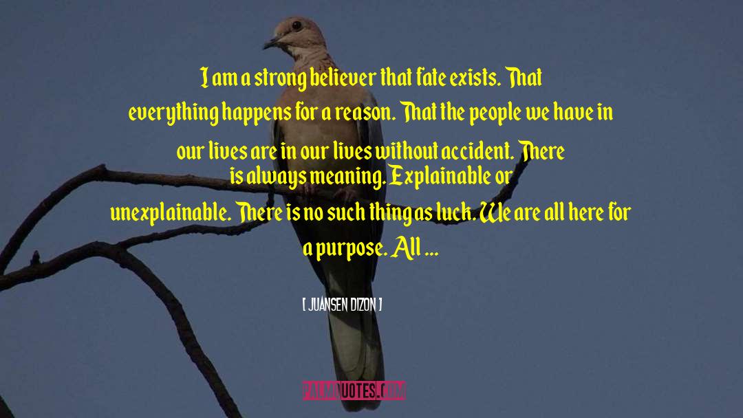 Juansen Dizon Quotes: I am a strong believer