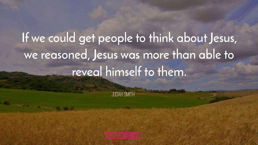 Judah Smith Quotes: If we could get people