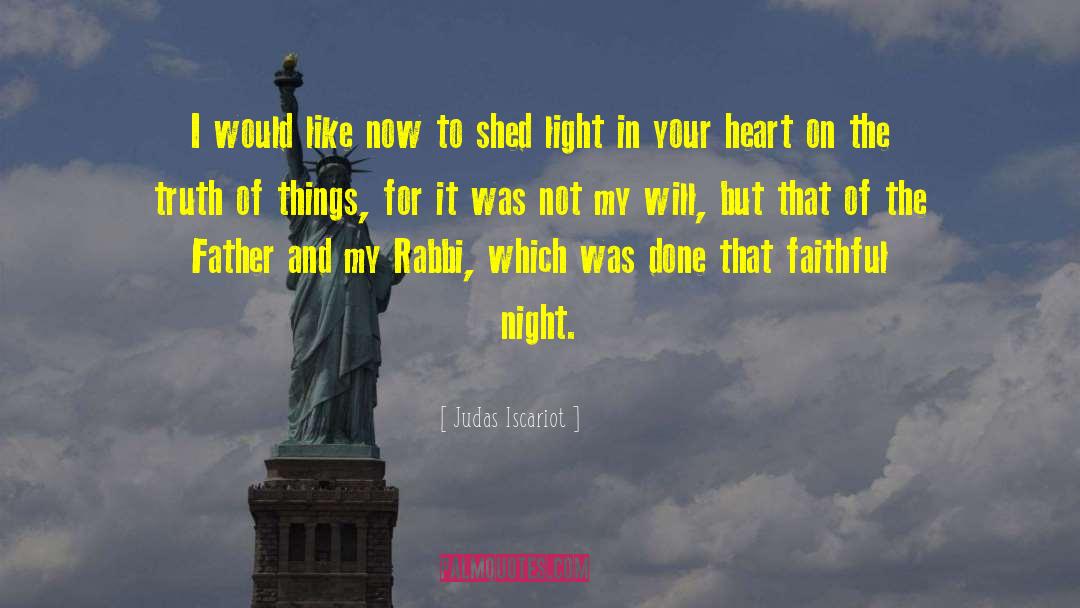 Judas Iscariot Quotes: I would like now to