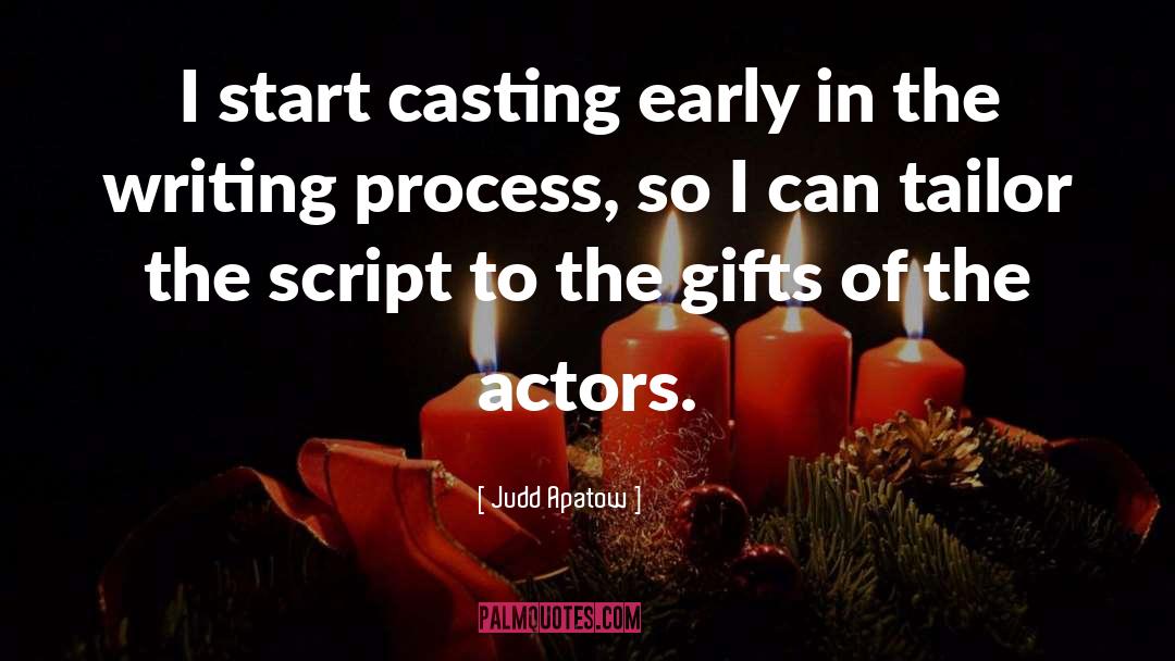 Judd Apatow Quotes: I start casting early in