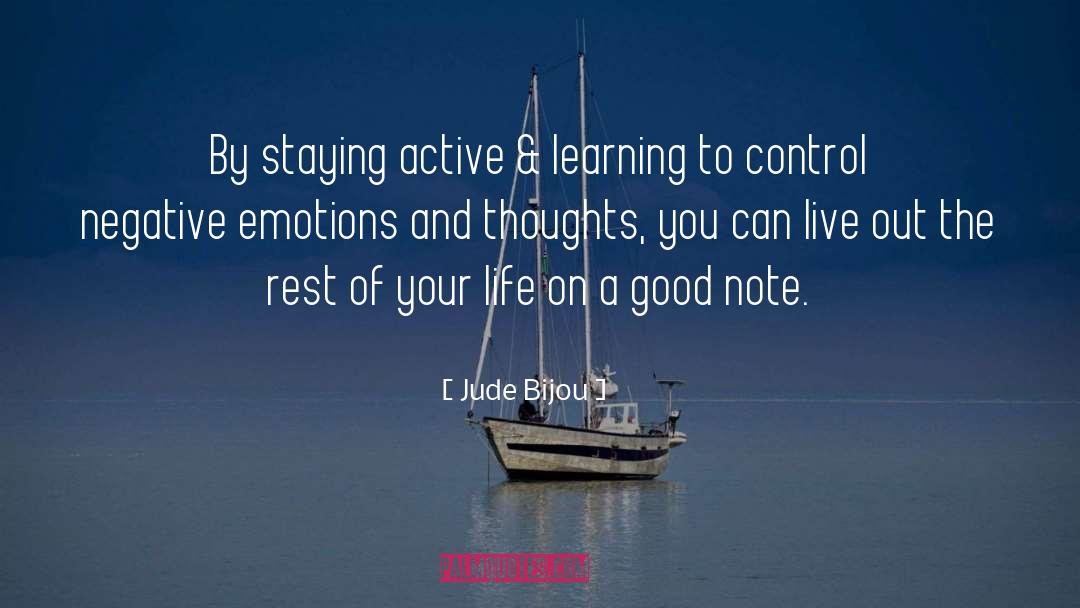 Jude Bijou Quotes: By staying active & learning