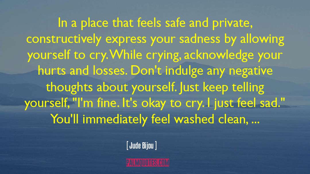 Jude Bijou Quotes: In a place that feels
