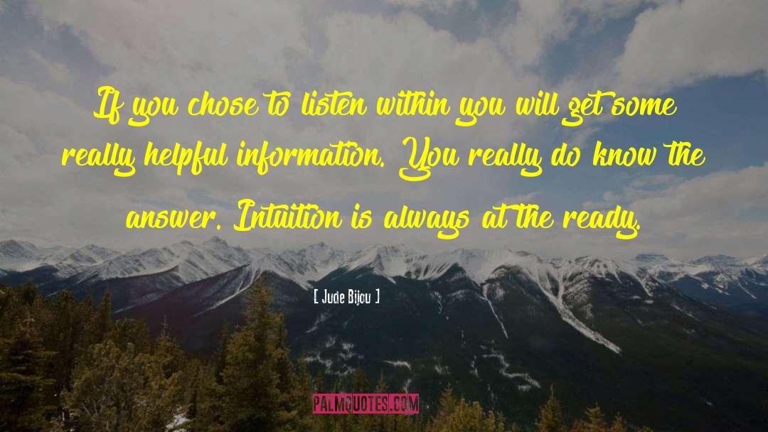 Jude Bijou Quotes: If you chose to listen