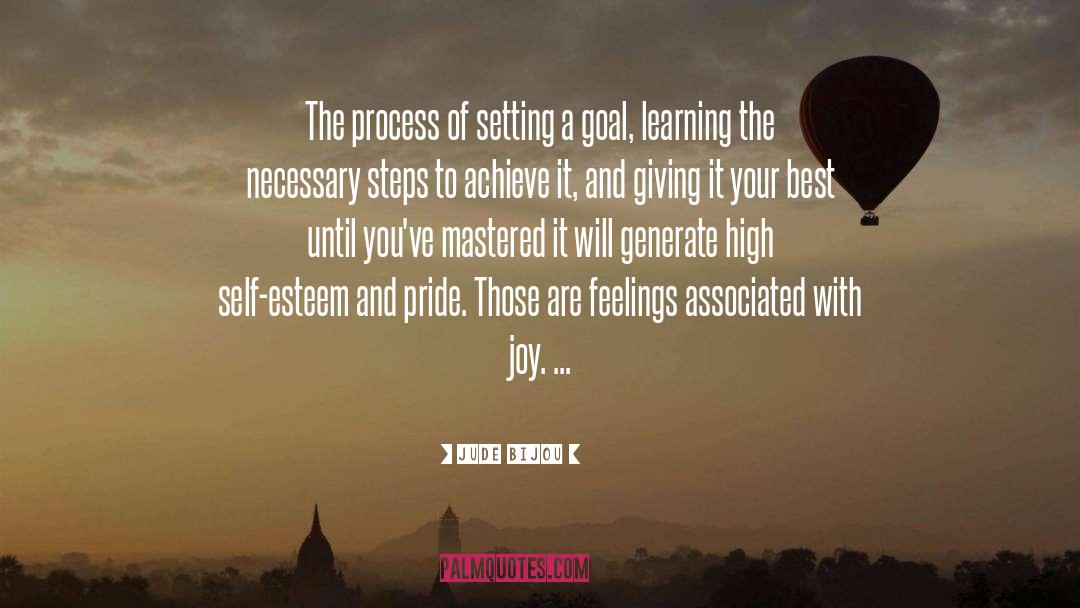 Jude Bijou Quotes: The process of setting a