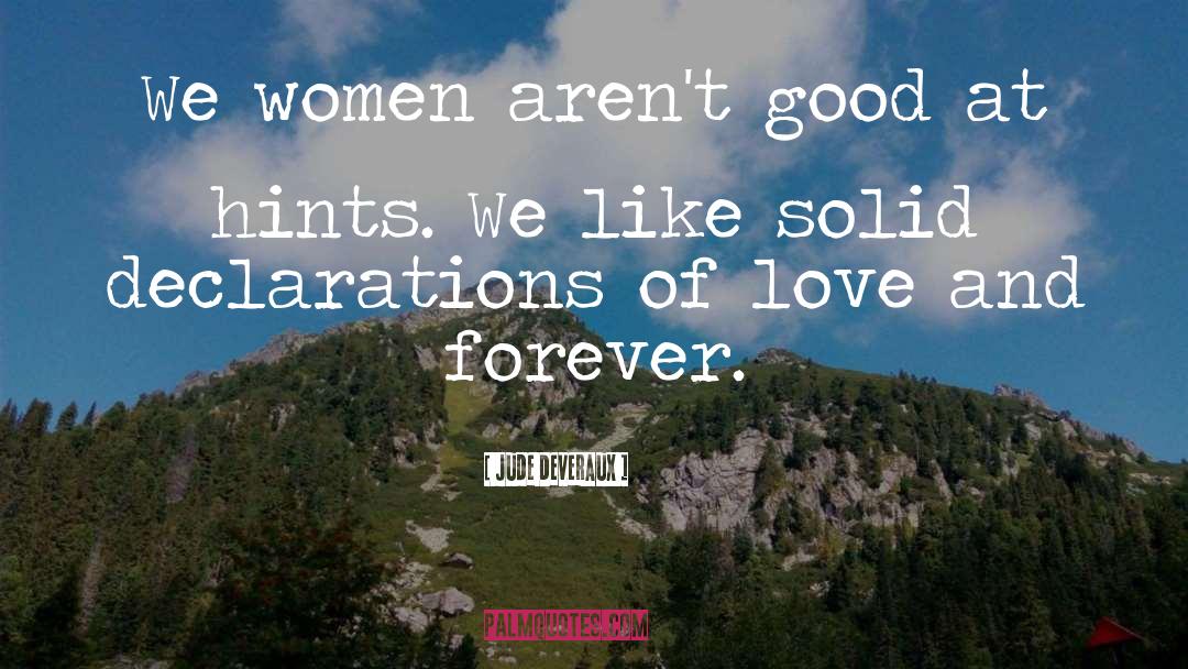 Jude Deveraux Quotes: We women aren't good at