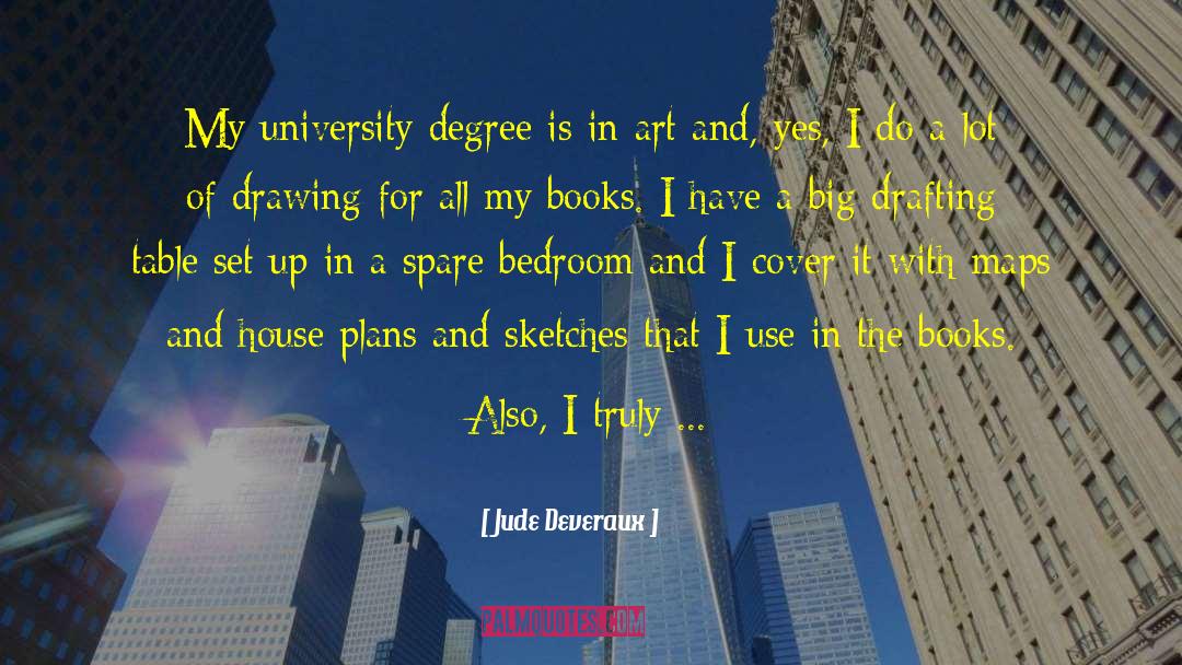 Jude Deveraux Quotes: My university degree is in