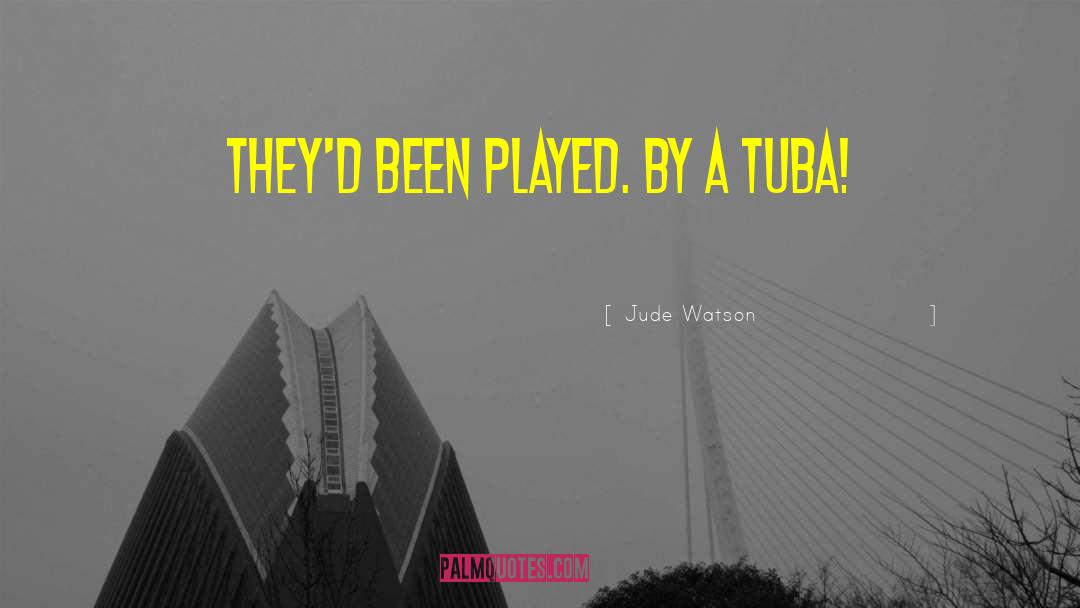 Jude Watson Quotes: They'd been played. By a