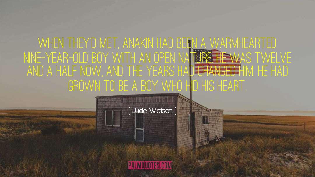 Jude Watson Quotes: When they'd met, Anakin had