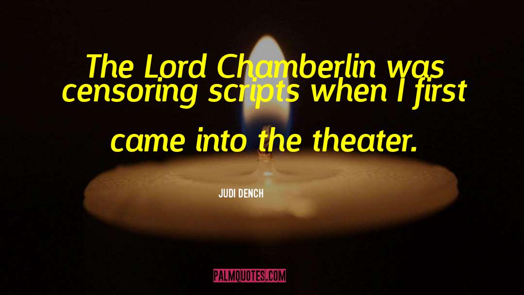 Judi Dench Quotes: The Lord Chamberlin was censoring