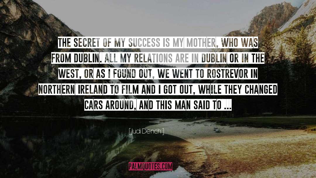 Judi Dench Quotes: The secret of my success