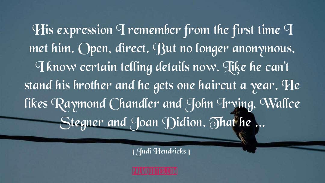 Judi Hendricks Quotes: His expression I remember from