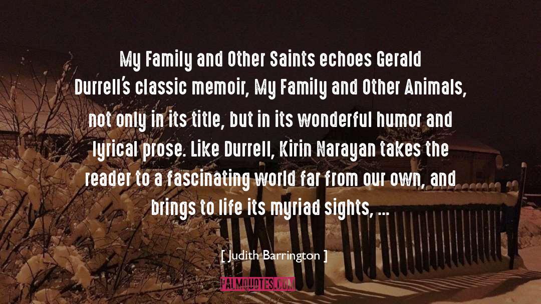 Judith Barrington Quotes: My Family and Other Saints