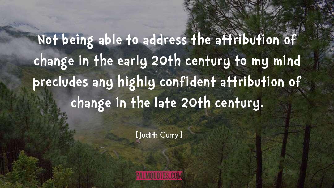 Judith Curry Quotes: Not being able to address