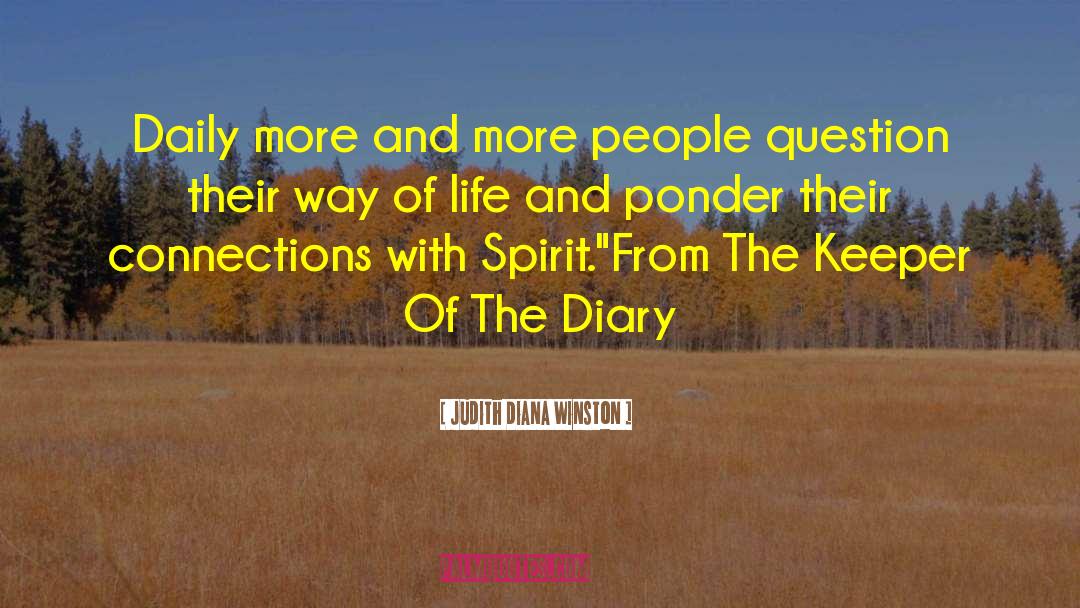 Judith Diana Winston Quotes: Daily more and more people