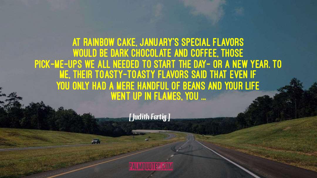 Judith Fertig Quotes: At Rainbow Cake, January's special