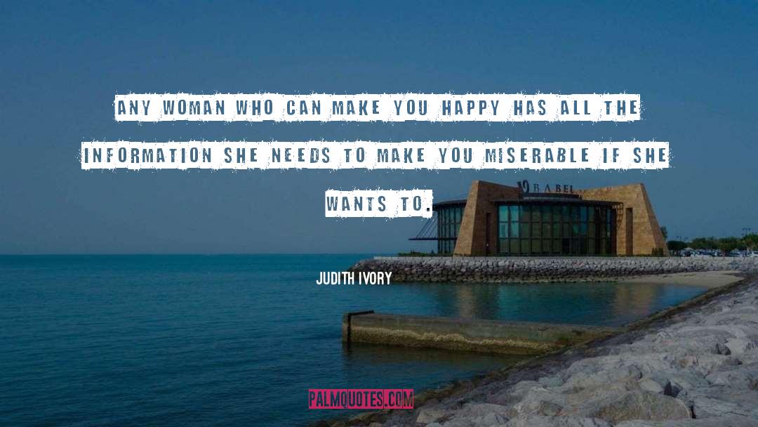 Judith Ivory Quotes: Any woman who can make