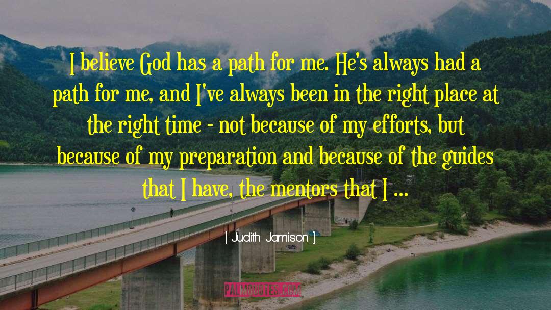 Judith Jamison Quotes: I believe God has a