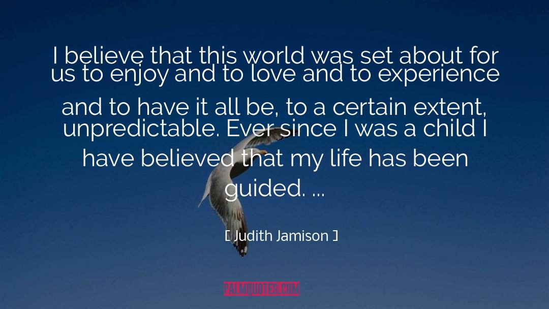 Judith Jamison Quotes: I believe that this world