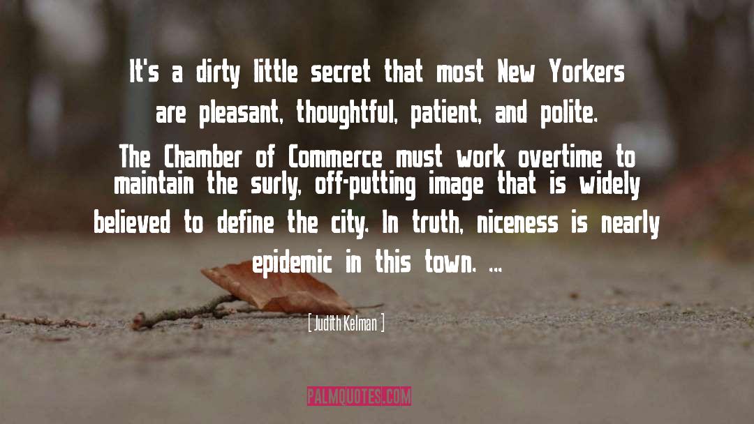 Judith Kelman Quotes: It's a dirty little secret