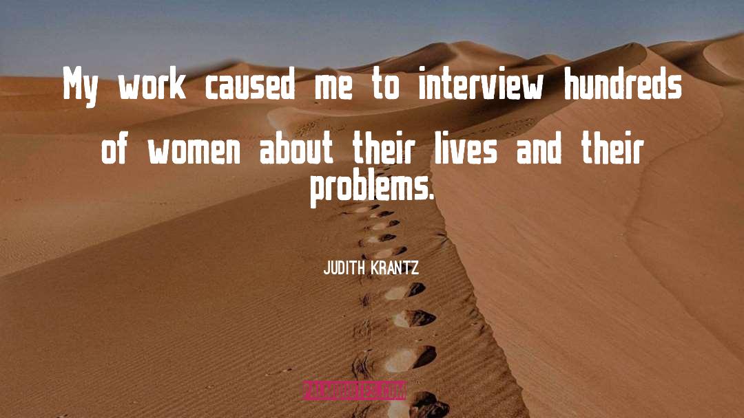 Judith Krantz Quotes: My work caused me to