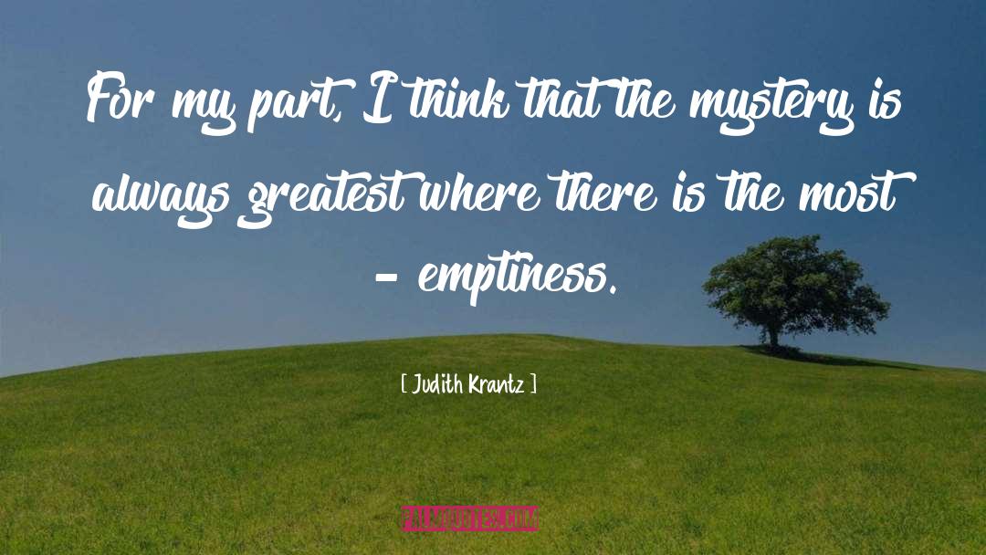 Judith Krantz Quotes: For my part, I think