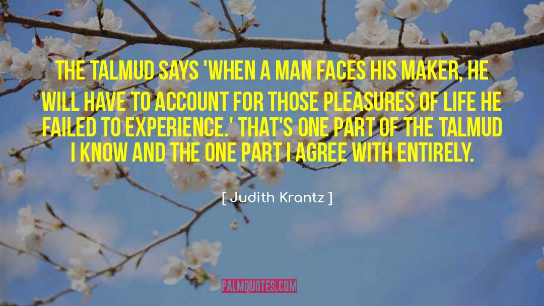 Judith Krantz Quotes: The Talmud says 'When a