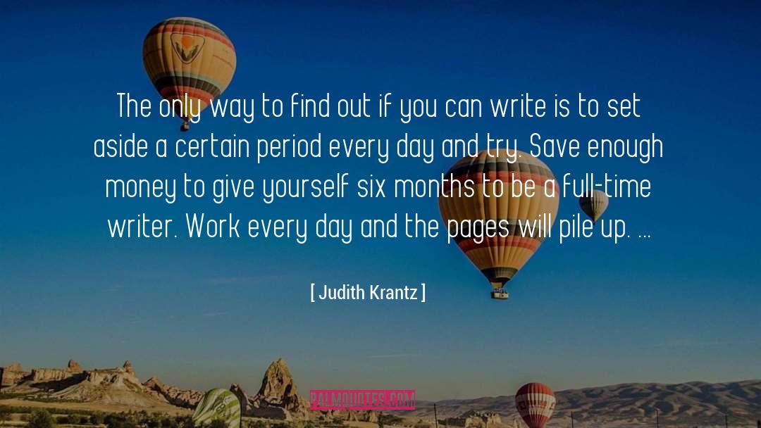 Judith Krantz Quotes: The only way to find