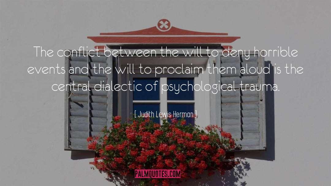 Judith Lewis Herman Quotes: The conflict between the will
