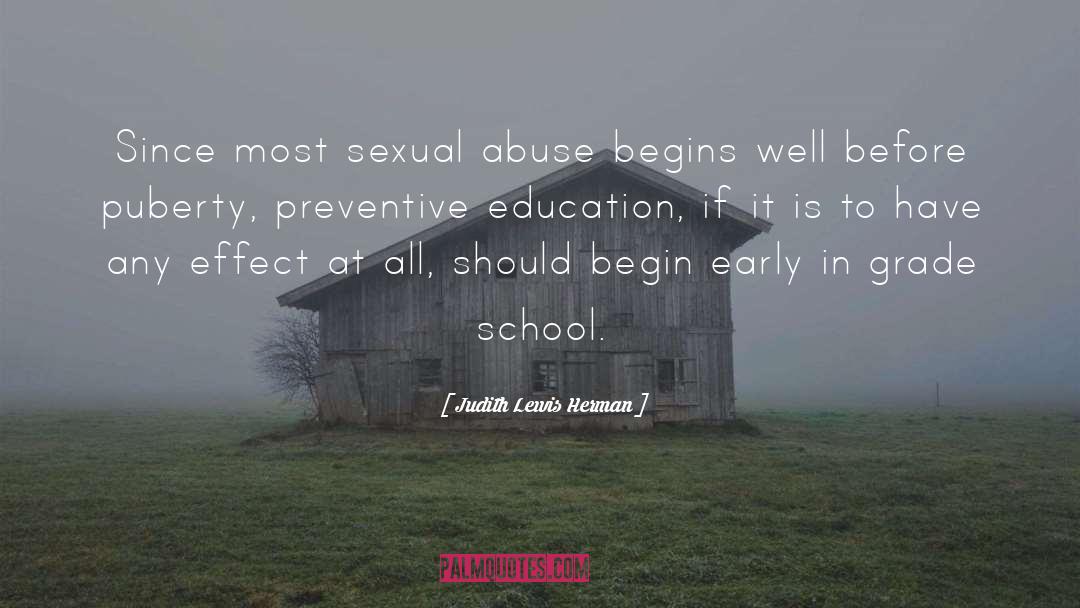 Judith Lewis Herman Quotes: Since most sexual abuse begins