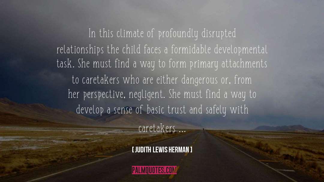 Judith Lewis Herman Quotes: In this climate of profoundly