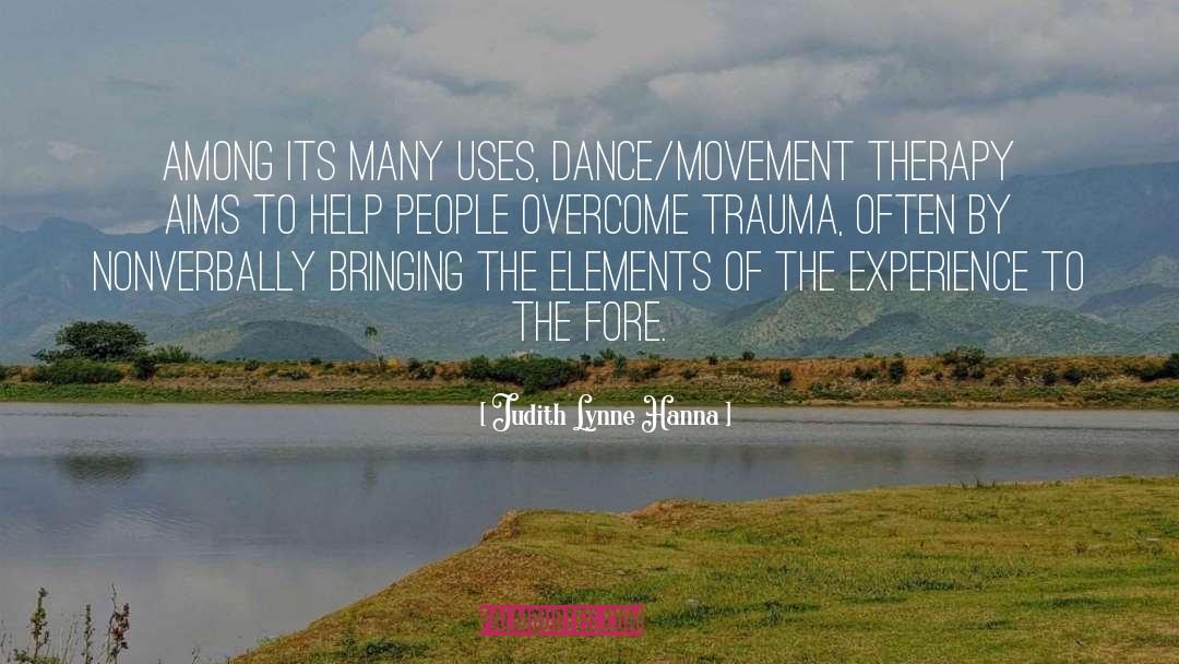 Judith Lynne Hanna Quotes: Among its many uses, dance/movement