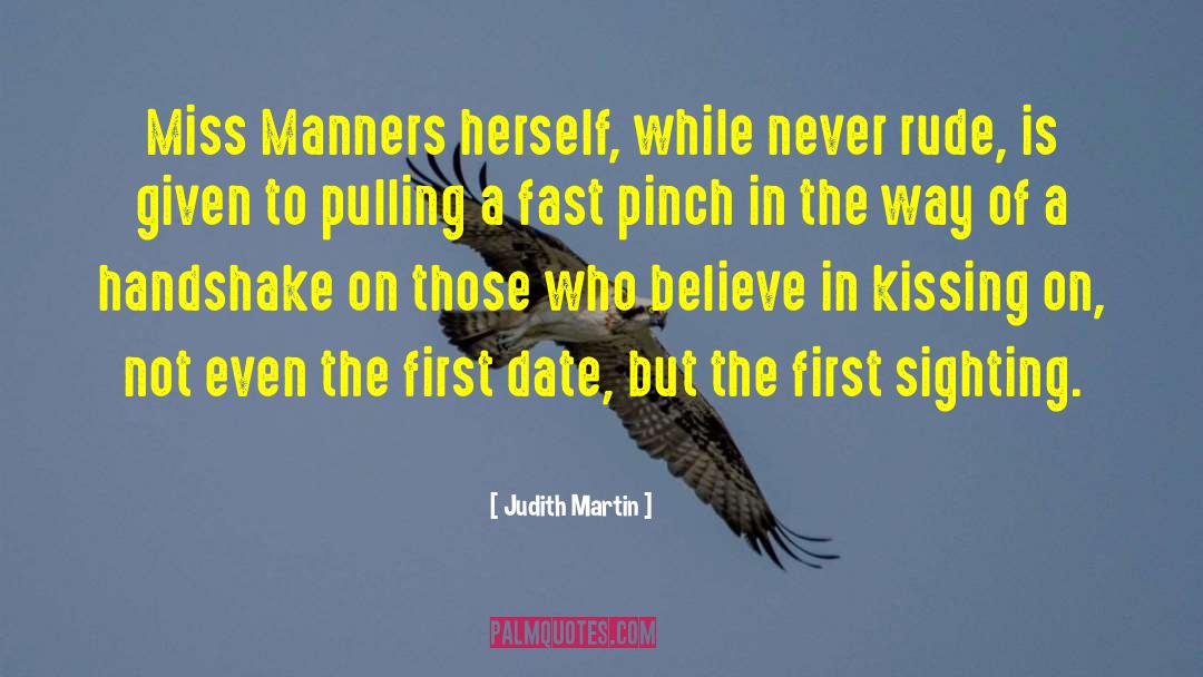 Judith Martin Quotes: Miss Manners herself, while never