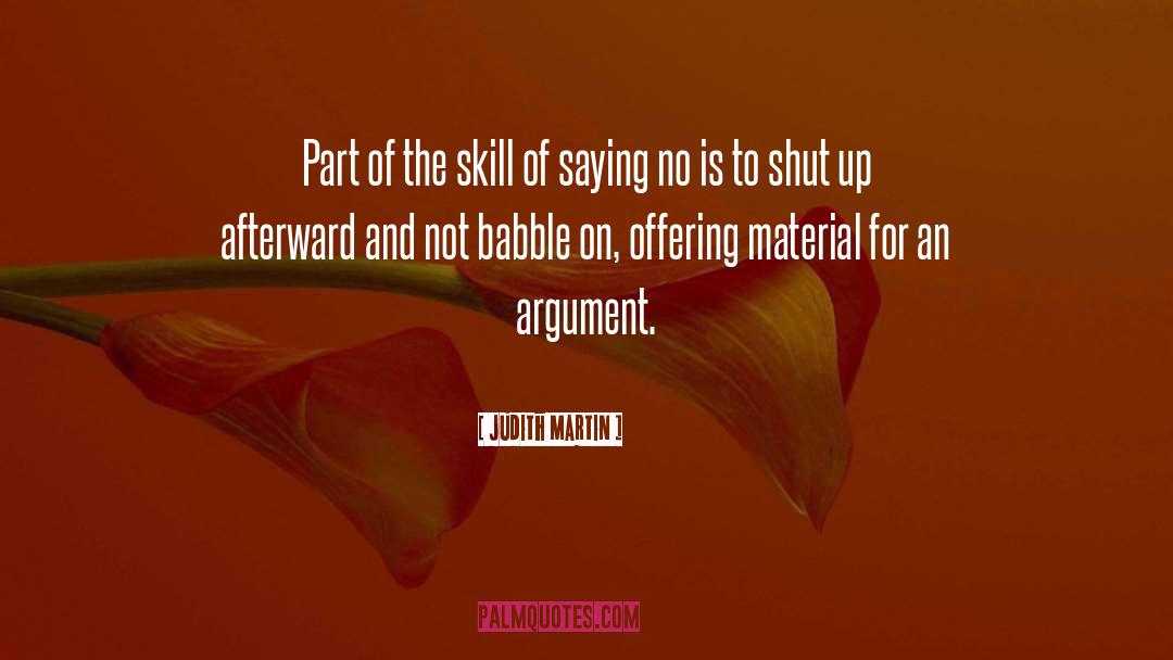 Judith Martin Quotes: Part of the skill of