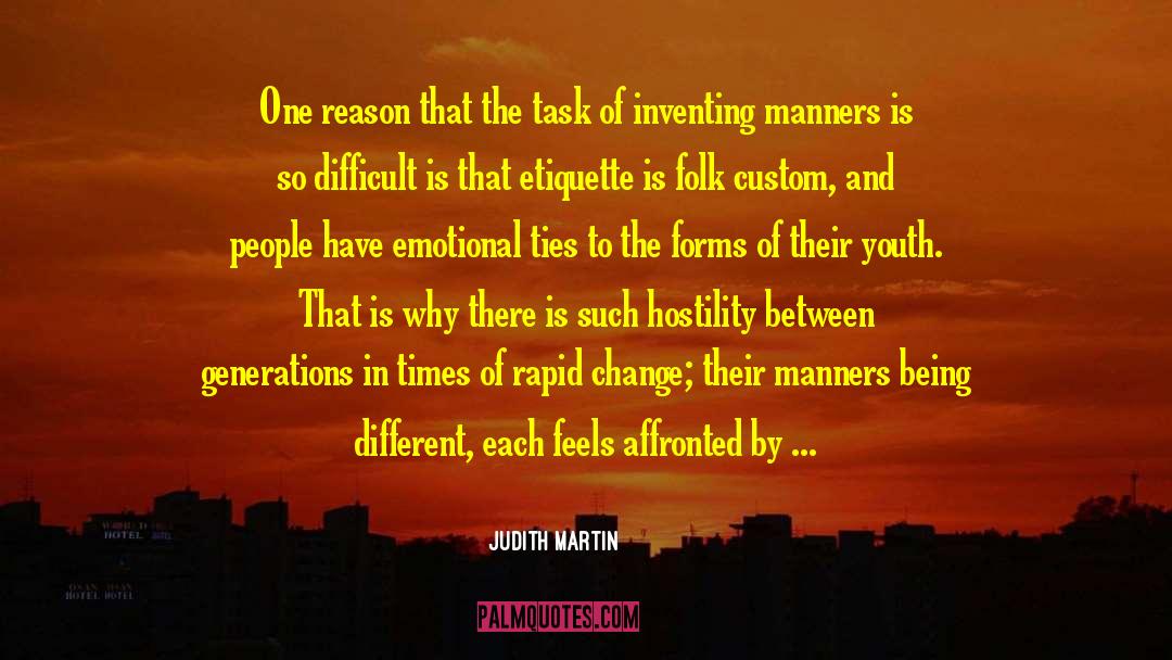 Judith Martin Quotes: One reason that the task